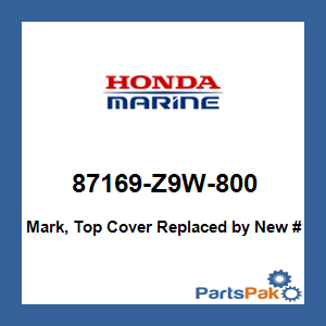 Honda 87169-Z9W-800 Mark, Top Cover; 87169Z9W800