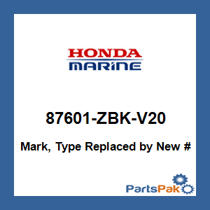 Honda 87601-ZBK-V20 Mark, Type; 87601ZBKV20