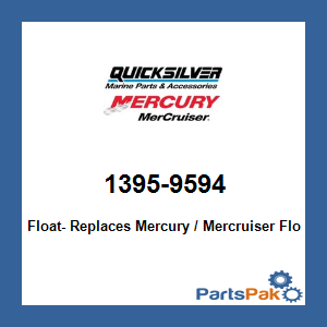 Quicksilver 1395-9594; Float- Replaces Mercury / Mercruiser