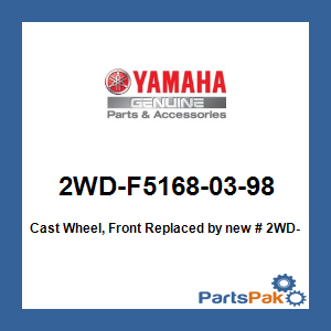 Yamaha 2WD-F5168-03-98 Cast Wheel, Front; New # BS7-F5168-10-98