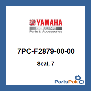 Yamaha 7PC-F2879-00-00 Seal, 7; 7PCF28790000