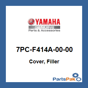 Yamaha 7PC-F414A-00-00 Cover, Filler; 7PCF414A0000