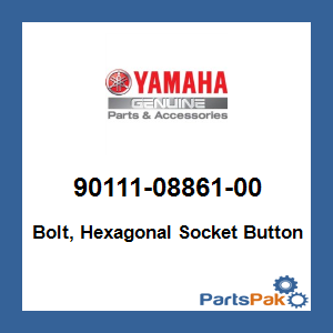 Yamaha 90111-08861-00 Bolt, Hex Socket Button; 901110886100