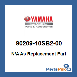 Yamaha 90209-10SB2-00 N/A As Replacement Part; 9020910SB200