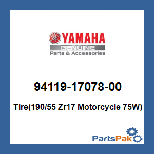Yamaha 94119-17078-00 Tire(190/55 Zr17 Motorcycle 75W); 941191707800
