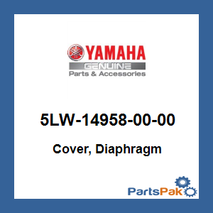 Yamaha 5LW-14958-00-00 Cover, Diaphragm; 5LW149580000