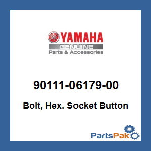 Yamaha 90111-06179-00 Bolt, Hex Socket Button; 901110617900