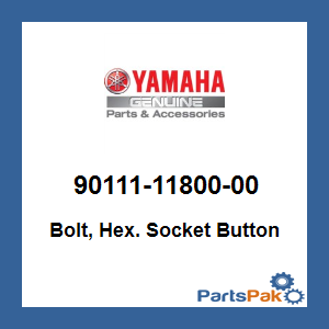 Yamaha 90111-11800-00 Bolt, Hex Socket Button; 901111180000
