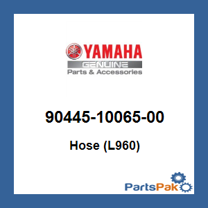 Yamaha 90445-10065-00 Hose (L960); 904451006500