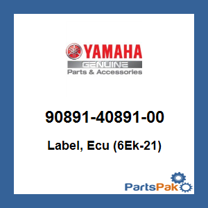 Yamaha 90891-40891-00 Label, Ecu (6Ek-21); 908914089100