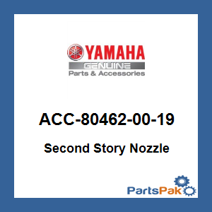 Yamaha ACC-80462-00-19 Second Story Nozzle; ACC804620019