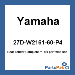 Yamaha 27D-W2161-60-P4 Rear Fender Complete; 27DW216160P4