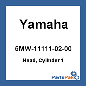 Yamaha 5MW-11111-02-00 Head, Cylinder 1; 5MW111110200