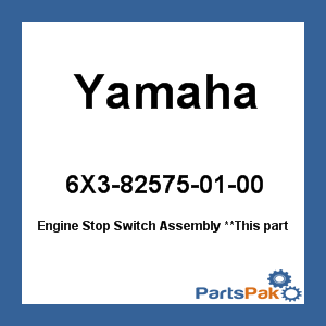 Yamaha 6X3-82575-01-00 Engine Stop Switch Assembly; 6X3825750100