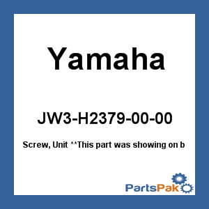 Yamaha JW3-H2379-00-00 Screw, Unit; JW3H23790000