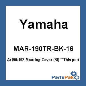 Yamaha MAR-190TR-BK-16 Mooring Cover, Black 2016 2017 2018 AR190 AR192; MAR190TRBK16