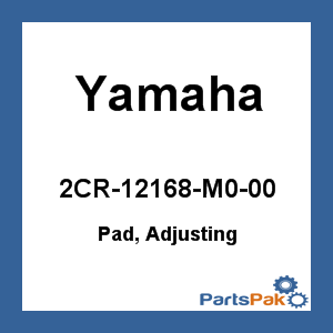Yamaha 2CR-12168-M0-00 Pad, Adjusting; 2CR12168M000