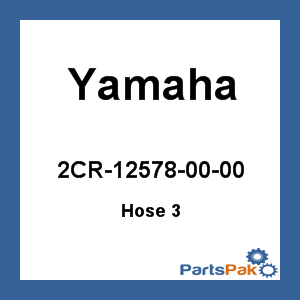 Yamaha 2CR-12578-00-00 Hose 3; 2CR125780000