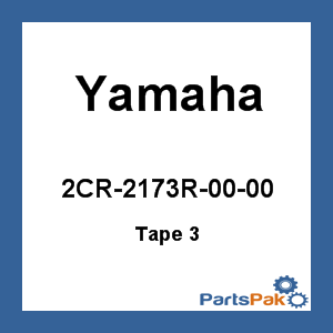 Yamaha 2CR-2173R-00-00 Tape 3; New # 2CR-2173R-01-00