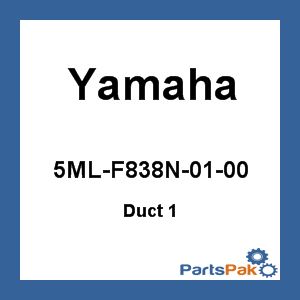 Yamaha 5ML-F838N-01-00 Duct 1; 5MLF838N0100
