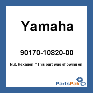 Yamaha 90170-10820-00 Nut, Hexagon; 901701082000