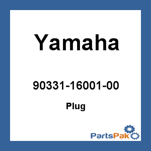 Yamaha 90331-16001-00 Plug; 903311600100