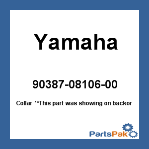 Yamaha 90387-08106-00 Collar; 903870810600