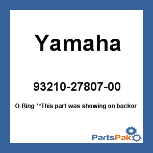 Yamaha 93210-27807-00 O-Ring; 932102780700