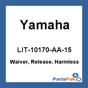 Yamaha LIT-10170-AA-15 Waiver, Release, Harmless; LIT10170AA15