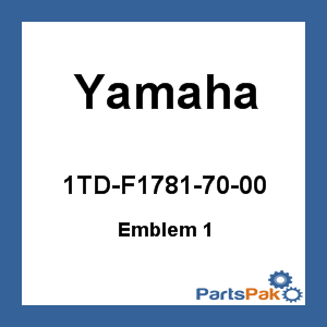 Yamaha 1TD-F1781-70-00 Emblem 1; 1TDF17817000