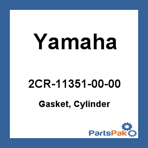 Yamaha 2CR-11351-00-00 Gasket, Cylinder; 2CR113510000