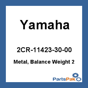 Yamaha 2CR-11423-30-00 Metal, Balance Weight 2; 2CR114233000