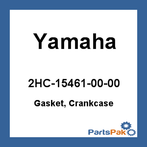 Yamaha 2HC-15461-00-00 Gasket, Crankcase; 2HC154610000