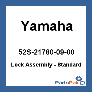 Yamaha 52S-21780-09-00 Lock Assembly - Standard; 52S217800900