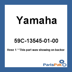 Yamaha 59C-13545-01-00 Hose 1; 59C135450100