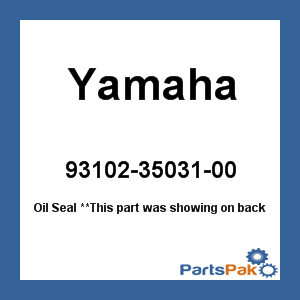 Yamaha 93102-35031-00 Oil Seal; 931023503100