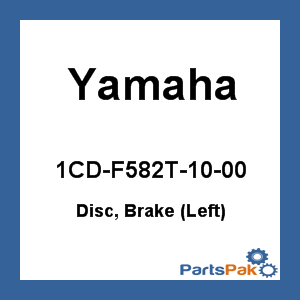 Yamaha 1CD-F582T-10-00 Disc, Brake (Left); 1CDF582T1000