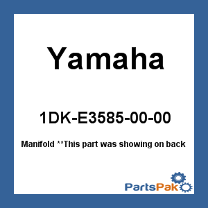 Yamaha 1DK-E3585-00-00 Manifold; 1DKE35850000