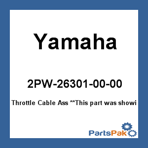 Yamaha 2PW-26301-00-00 Throttle Cable Assembly; 2PW263010000