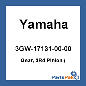 Yamaha 3GW-17131-00-00 Gear, 3rd Pinion (; 3GW171310000