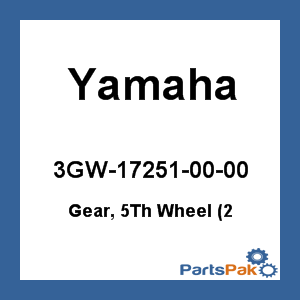 Yamaha 3GW-17251-00-00 Gear, 5th Wheel (2; 3GW172510000