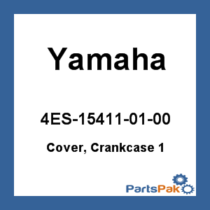 Yamaha 4ES-15411-01-00 Cover, Crankcase 1; New # 4ES-15411-02-00