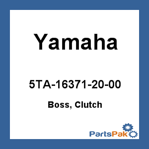 Yamaha 5TA-16371-20-00 Boss, Clutch; 5TA163712000