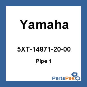 Yamaha 5XT-14871-20-00 Pipe 1; 5XT148712000