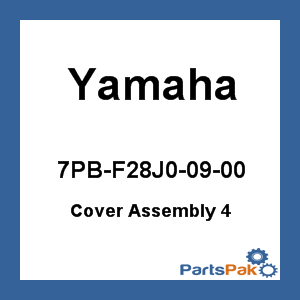 Yamaha 7PB-F28J0-09-00 Cover Assembly 4; 7PBF28J00900