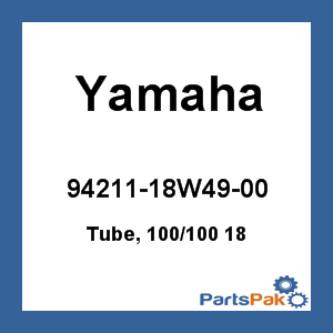 Yamaha 94211-18W49-00 Tube, 120/80-18 Motorcycle; New # 94241-18153-00