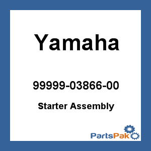Yamaha 99999-03866-00 Starter Assembly; 999990386600