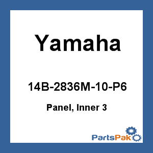 Yamaha 14B-2836M-10-P6 Panel, Inner 3; 14B2836M10P6