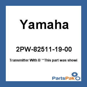 Yamaha 2PW-82511-18-00 Transmitter With B; 2PW825111800