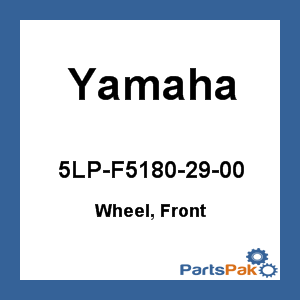 Yamaha 5LP-F5180-29-00 Wheel, Front; 5LPF51802900